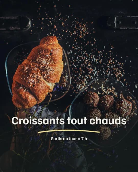 Visuel « Actu » : « Croissants tout chauds », souligné d’un trait de craie, et « Sortis du four à 7 h » sur la photo d’un croissant