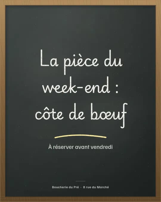 Visuel sans photo : « La pièce du week-end : côte de bœuf » écrit à la craie sur une ardoise encadrée de bois