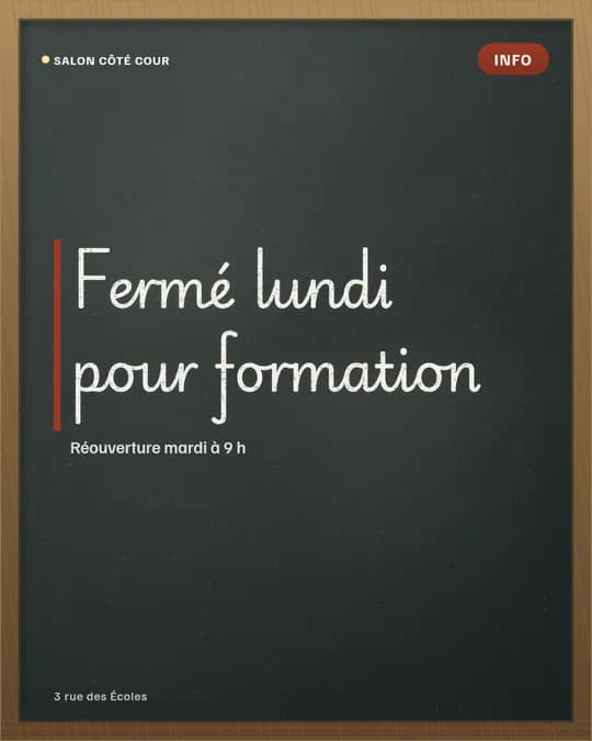 Visuel sans photo : « Fermé lundi pour formation » à la craie, avec un trait rouge à gauche, puis « Réouverture mardi à 9 h »